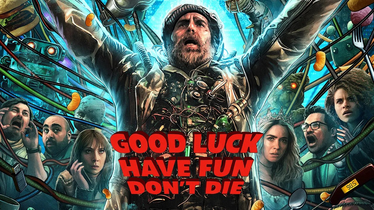 Good Luck, Have Fun, Don't Die